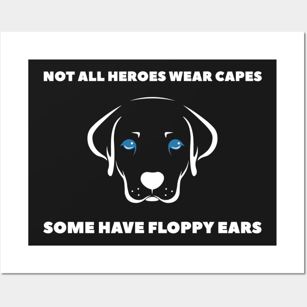 Not All Heroes Wear Capes v2 Wall Art by JJFDesigns